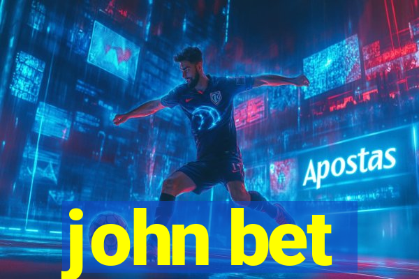 john bet
